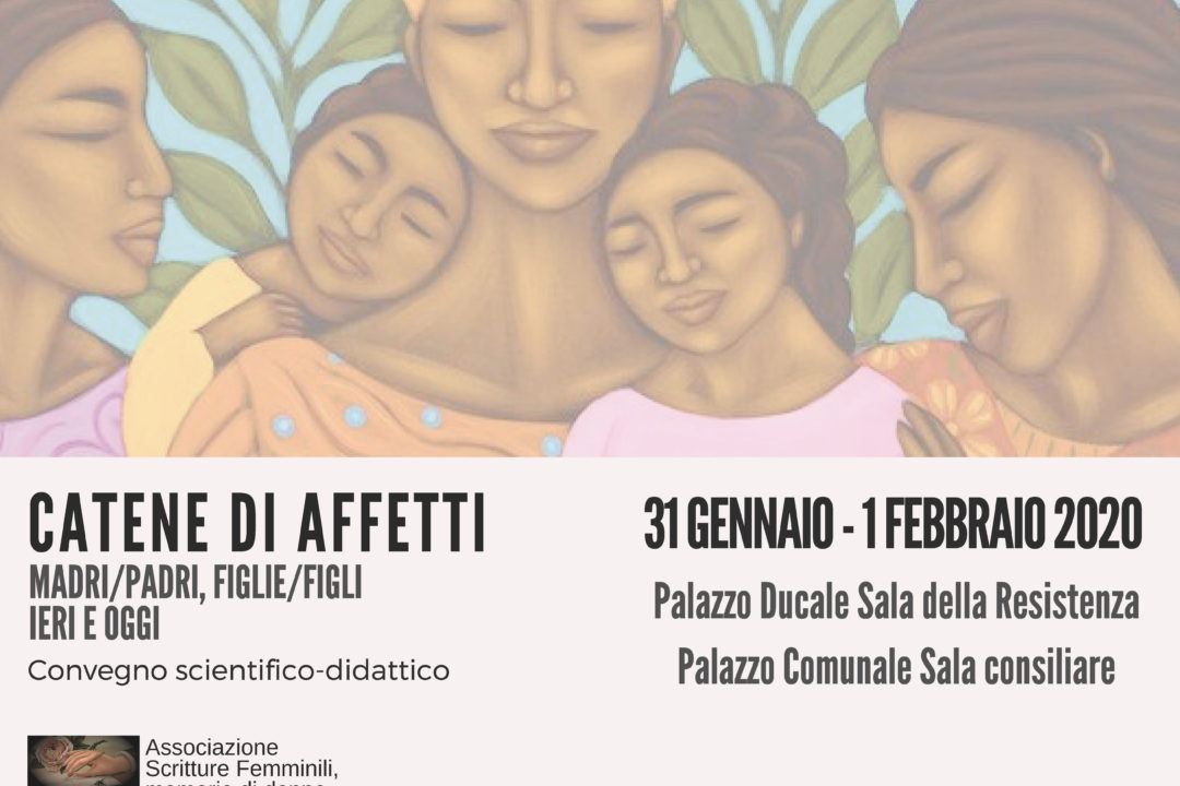 Convegno “Catene di affetti. Madri/padri, figlie/figli. Ieri e oggi”