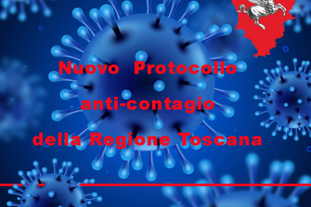 Regione Toscana, nuovo protocollo anti-contagio